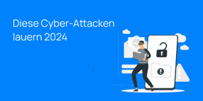 Blog Cyber-Attacken DE Thumbnail_new-1
